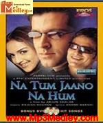 Na Tum Jaano Na Hum 2002 song download